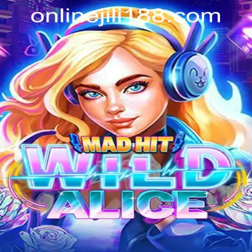 MadHitWildAlice: A Captivating Adventure in Jili188 Online Casino